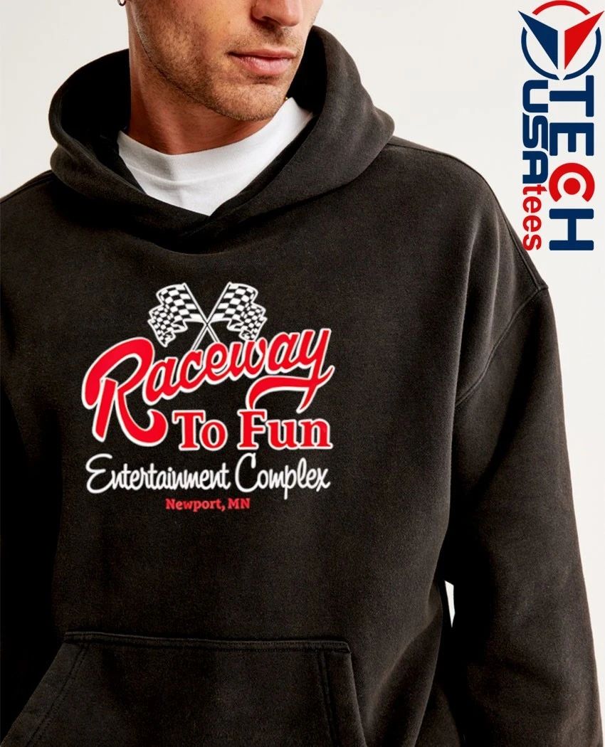 Raceway to Fun Entertainment Complex Newport MN shirt