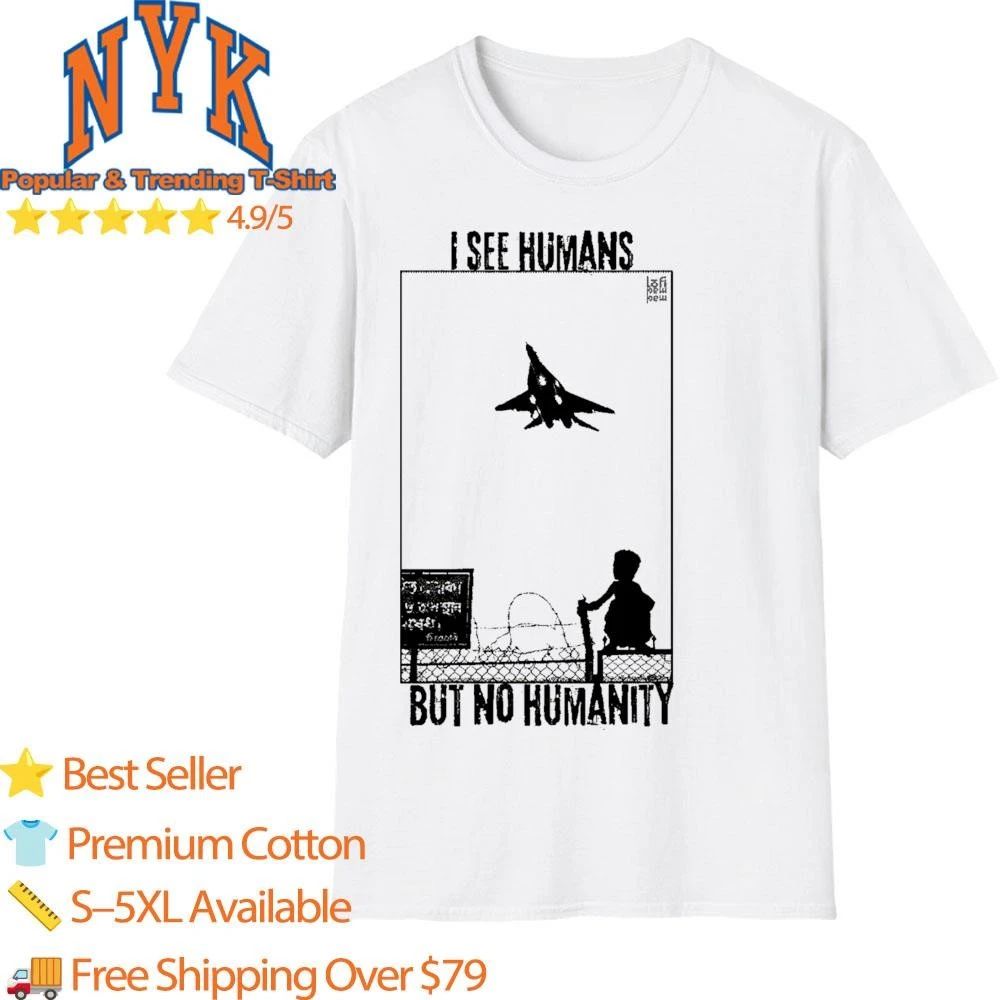 I See Humans But No Humanity Fighter Jet Anti War Silhouette Shirt