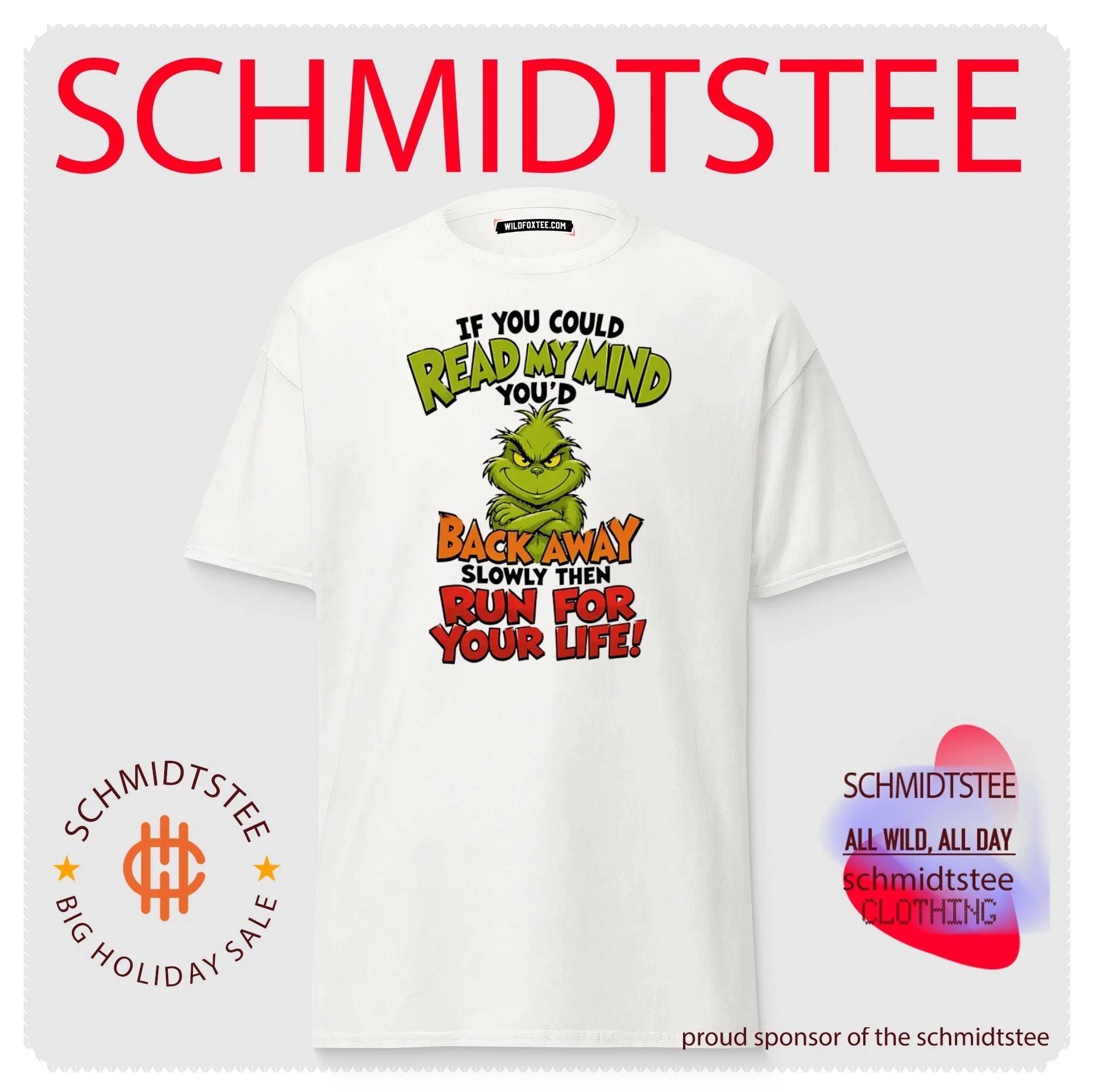 The Grinch If You Could Read My Mind Back Away Slowly Then Run for Your Life shirt