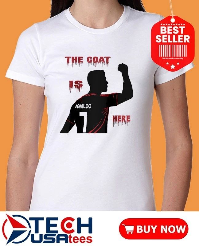 The Goat is here Cristiano Ronaldo No. 7 shirt