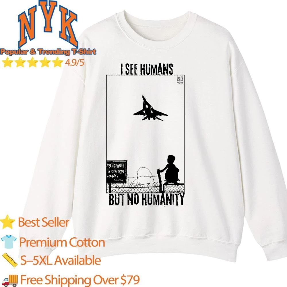 I See Humans But No Humanity Fighter Jet Anti War Silhouette Shirt