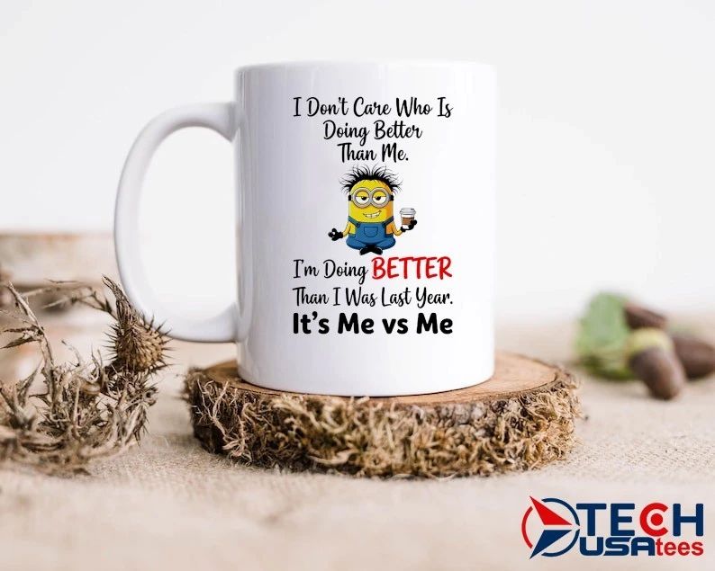 Minion I’m doing better than I was last year it’s me vs me shirt