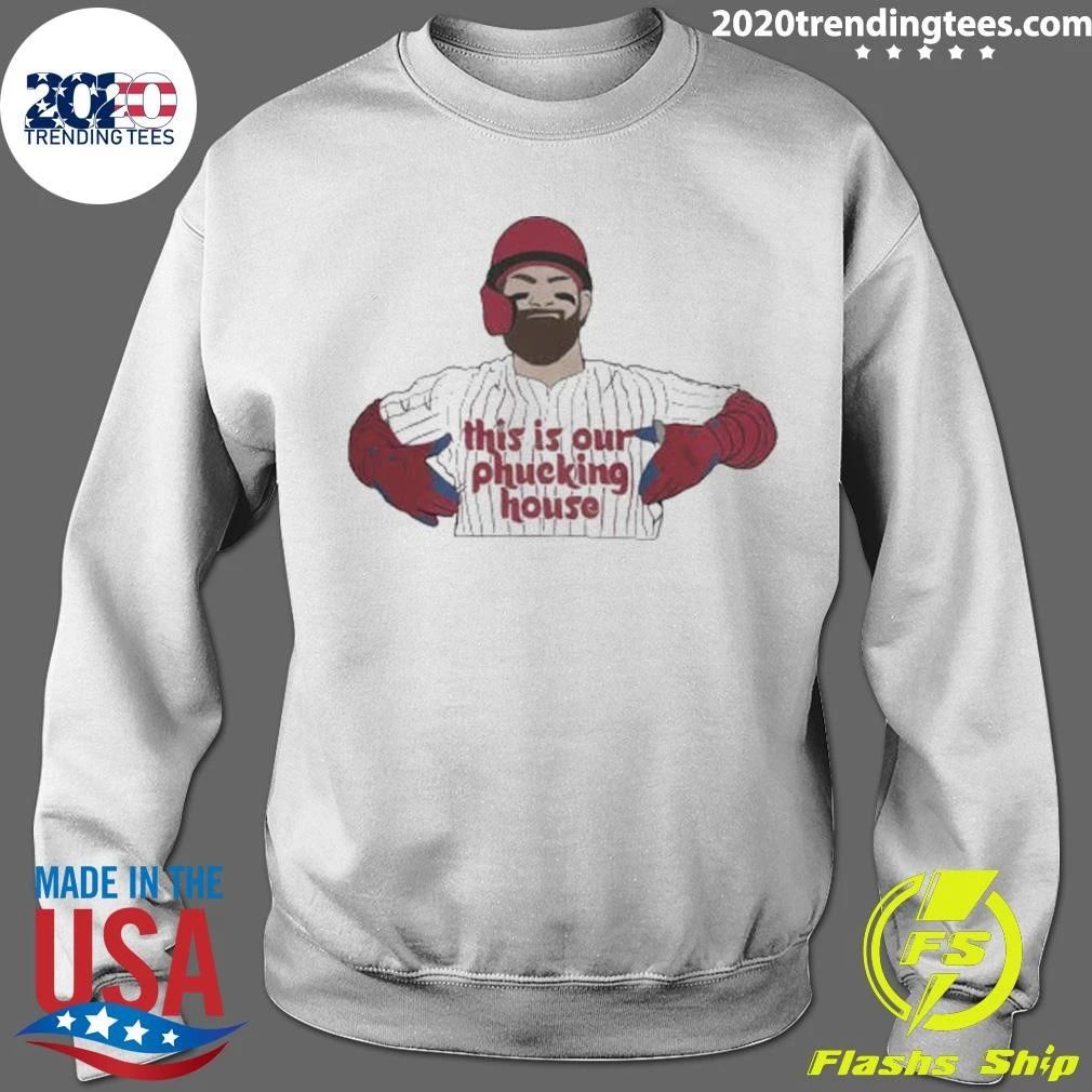 Philadelphia Phillies Baseball This Is Our Phucking House Tee Shirt