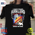 I Got That Kirkland Dog In Me Heavy Metal Signature Tee Shirt