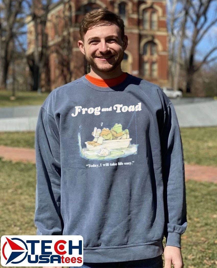 Frog and Toad today I will take life easy shirt