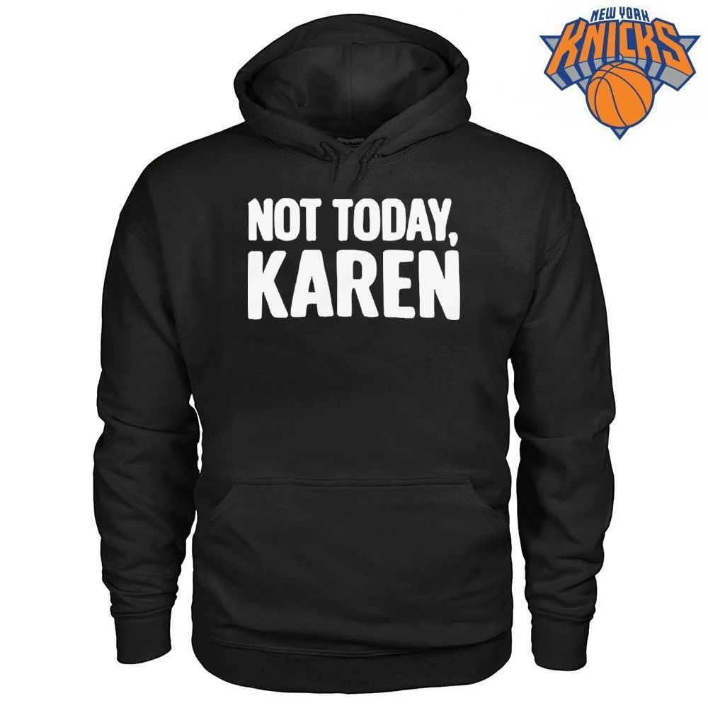Not Today Karen Funny Sarcastic Graphic Shirt