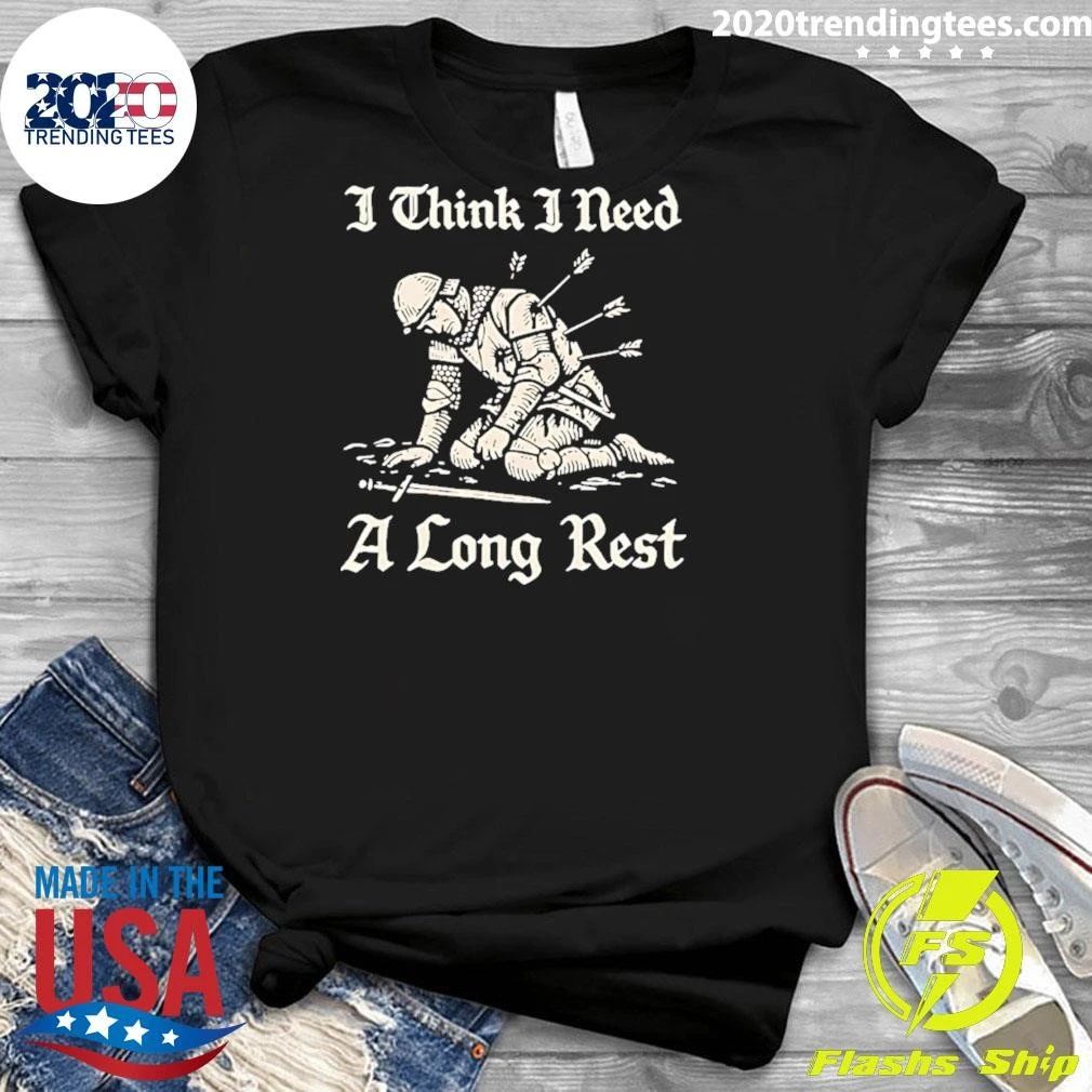 I Think I Need A Long Rest Knight Tee Shirt