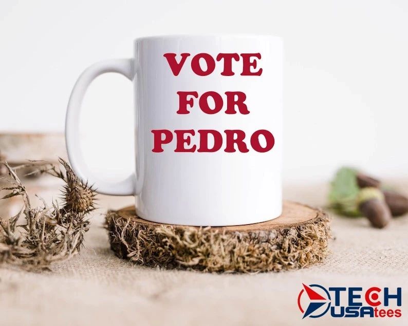 Vote for Pedro shirt