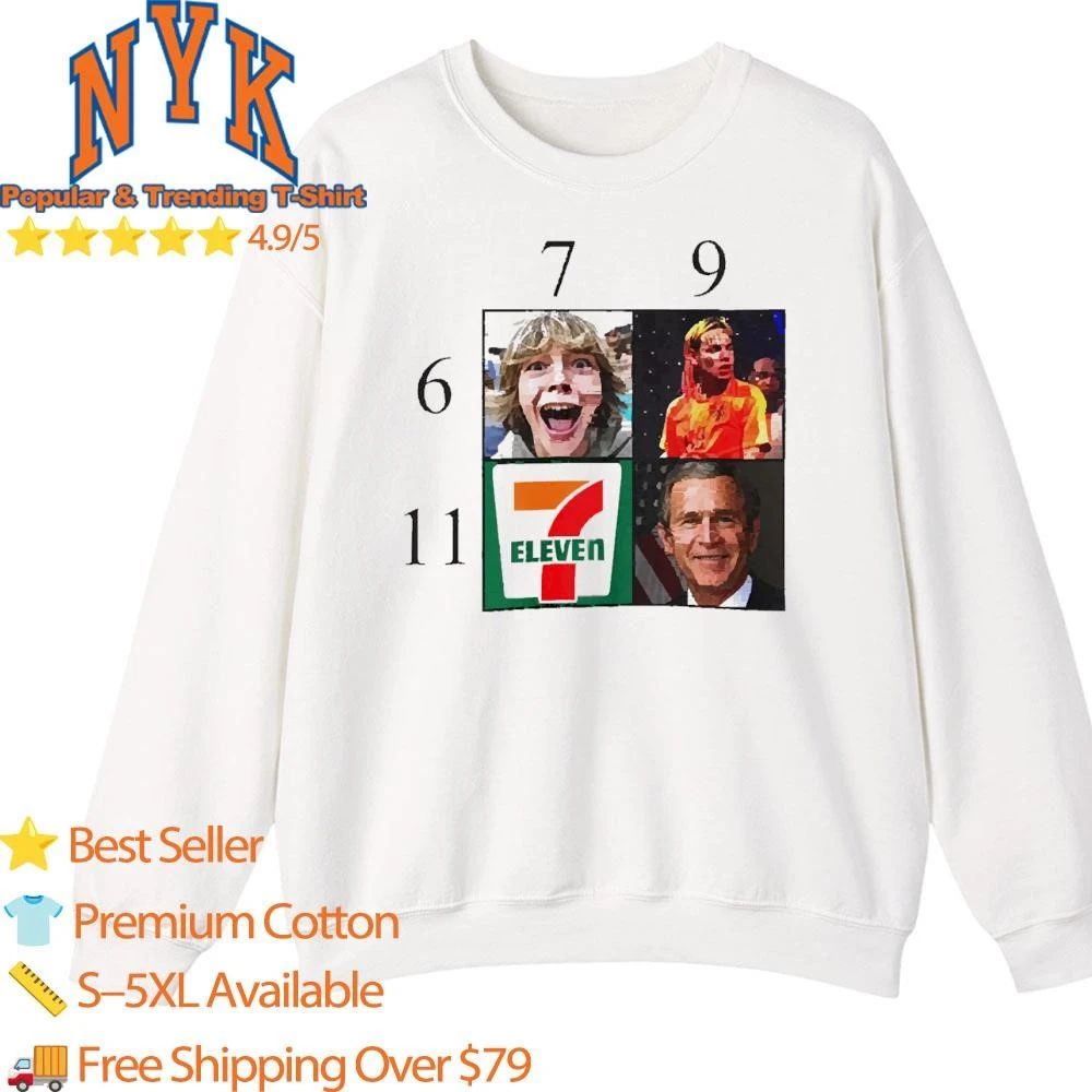 Meme Chart 6 7 9 11 Kid 6ix9ine 7 Eleven George Bush Funny shirt