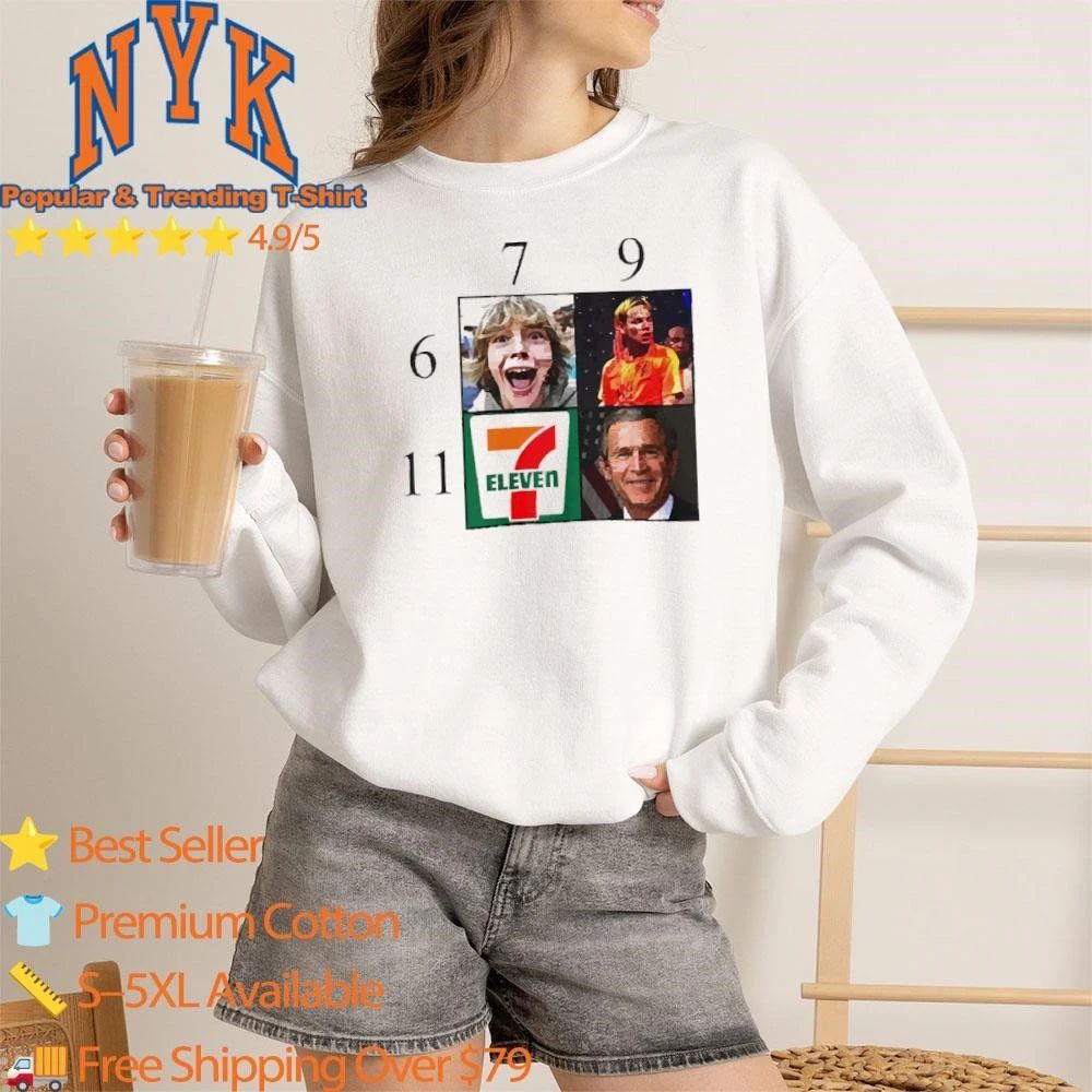 Meme Chart 6 7 9 11 Kid 6ix9ine 7 Eleven George Bush Funny shirt