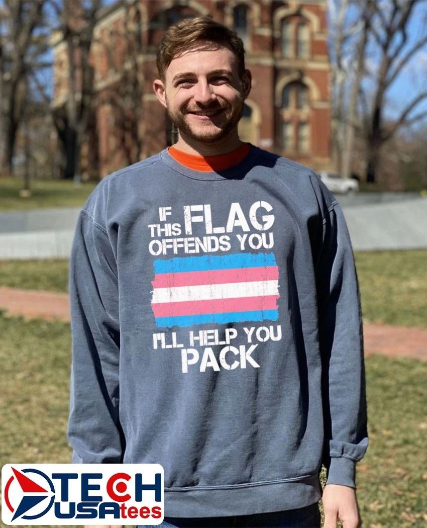 If this flag offends you I’ll help you pack trans flag shirt