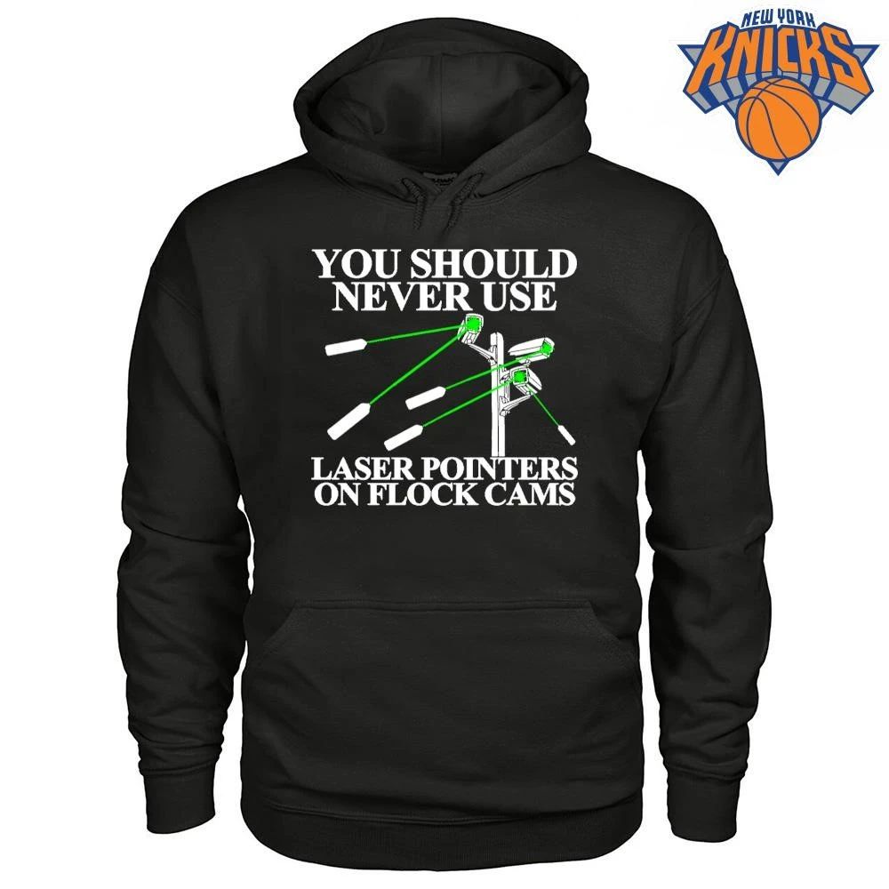 You Should Never Use Laser Pointers On Flock Cams Surveillance Protest T Shirt