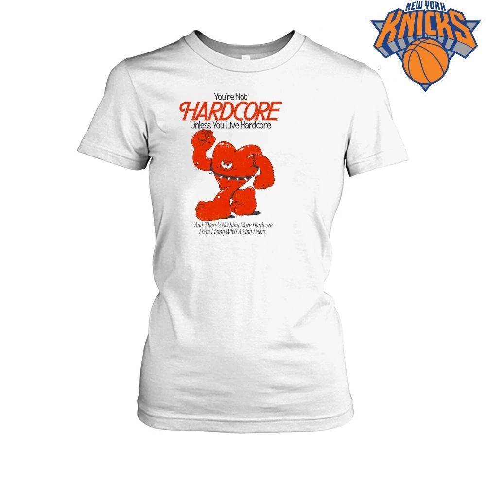 You Are Not Hardcore Unless You Live Hardcore Kind Heart Mascot T Shirt