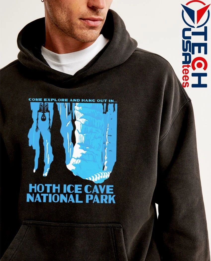 Come explore and hang out in Hoth Ice Cave National Park shirt