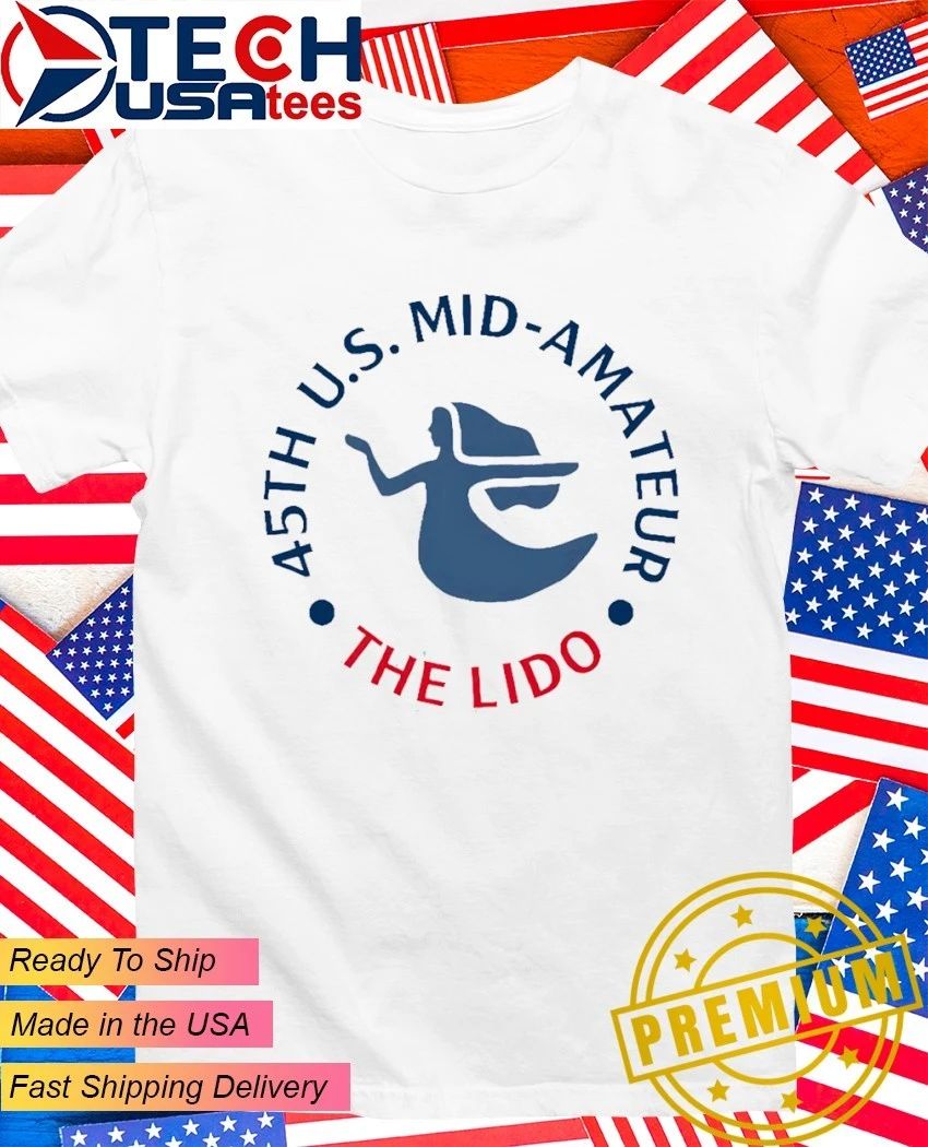 45th U.S. Mid-Amateur The Lido 2026 shirt