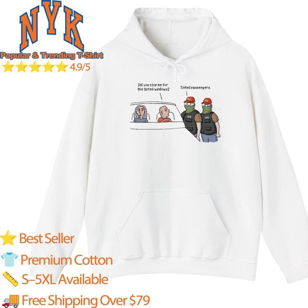 Tinted Windows Tinted Passengers ICE Car Cartoon Political Meme Shirt