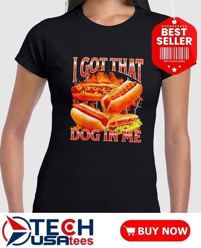 I got that dog in me vintage shirt