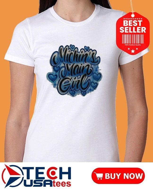 Michin’s Main Girl shirt