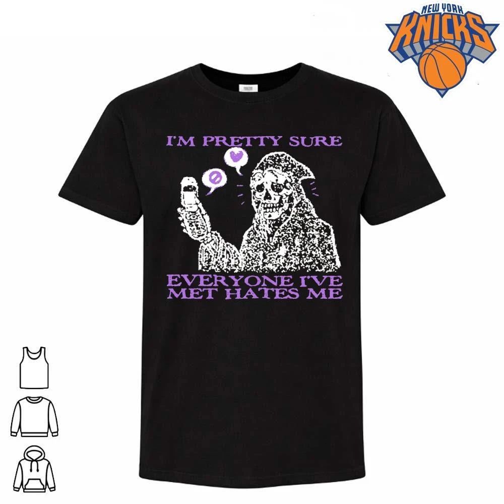 Im Pretty Sure Everyone Ive Met Hates Me Grim Reaper Skeleton Flip Phone Meme Shirt