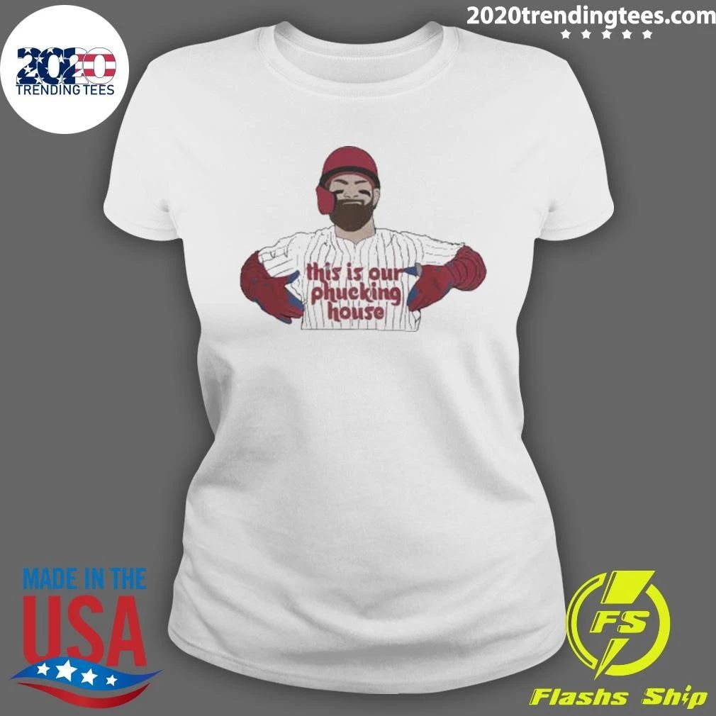 Philadelphia Phillies Baseball This Is Our Phucking House Tee Shirt