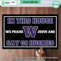 Washington Huskies In This House We Praise Jesus and Say Go Huskies Doormat