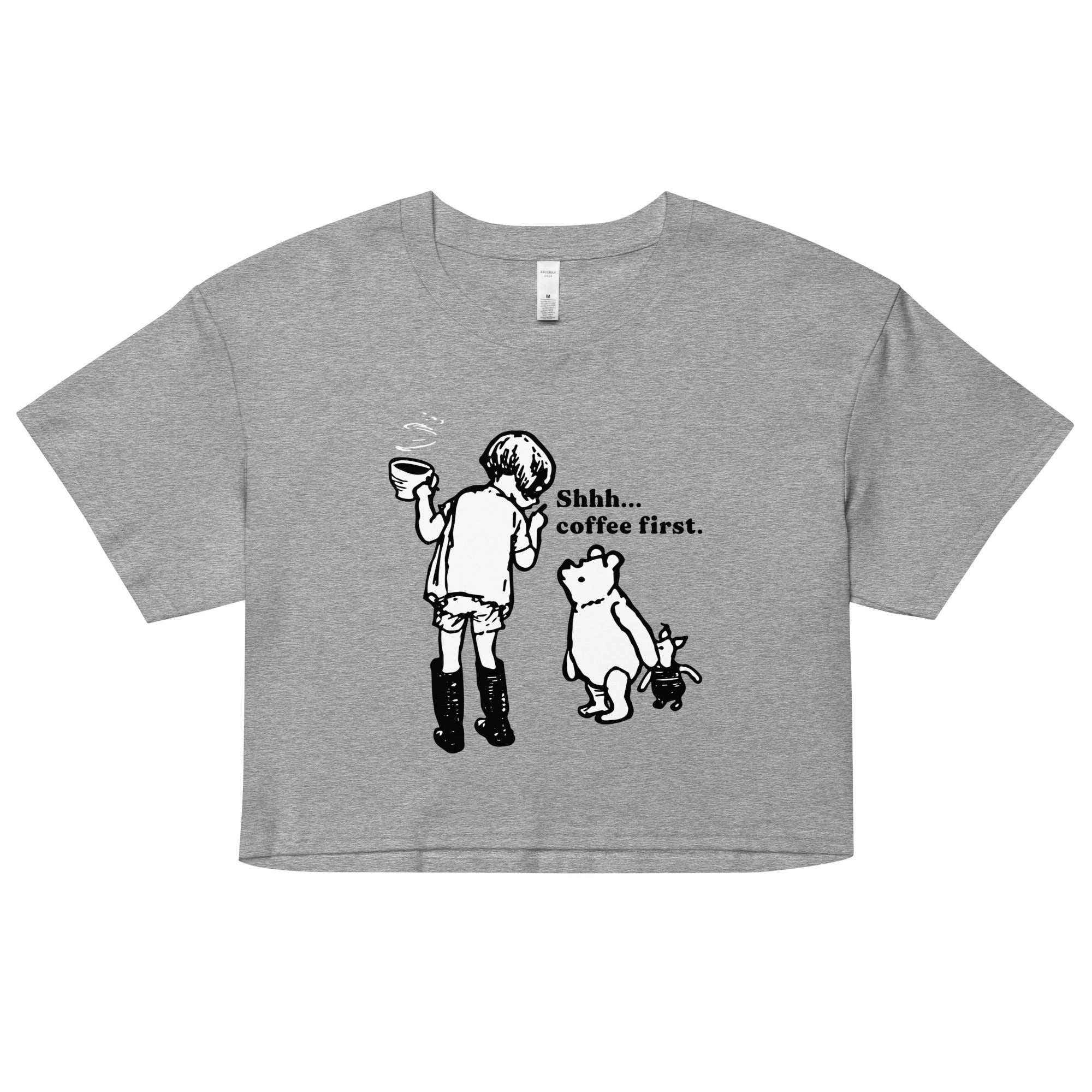 Shhh Coffee First Women's Crop Tee