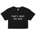 That's What She Said Women's Crop Tee