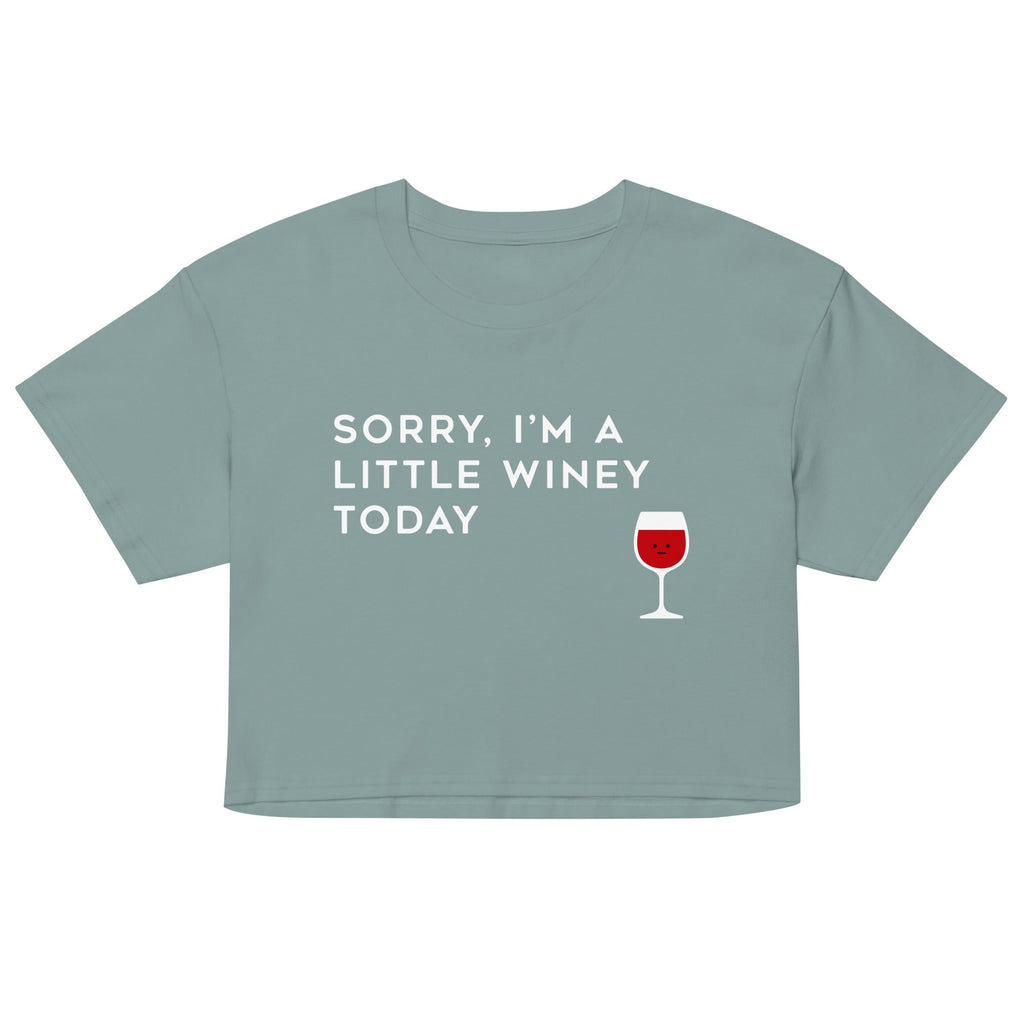 Sorry, I'm A Little Winey Today Women's Crop Tee