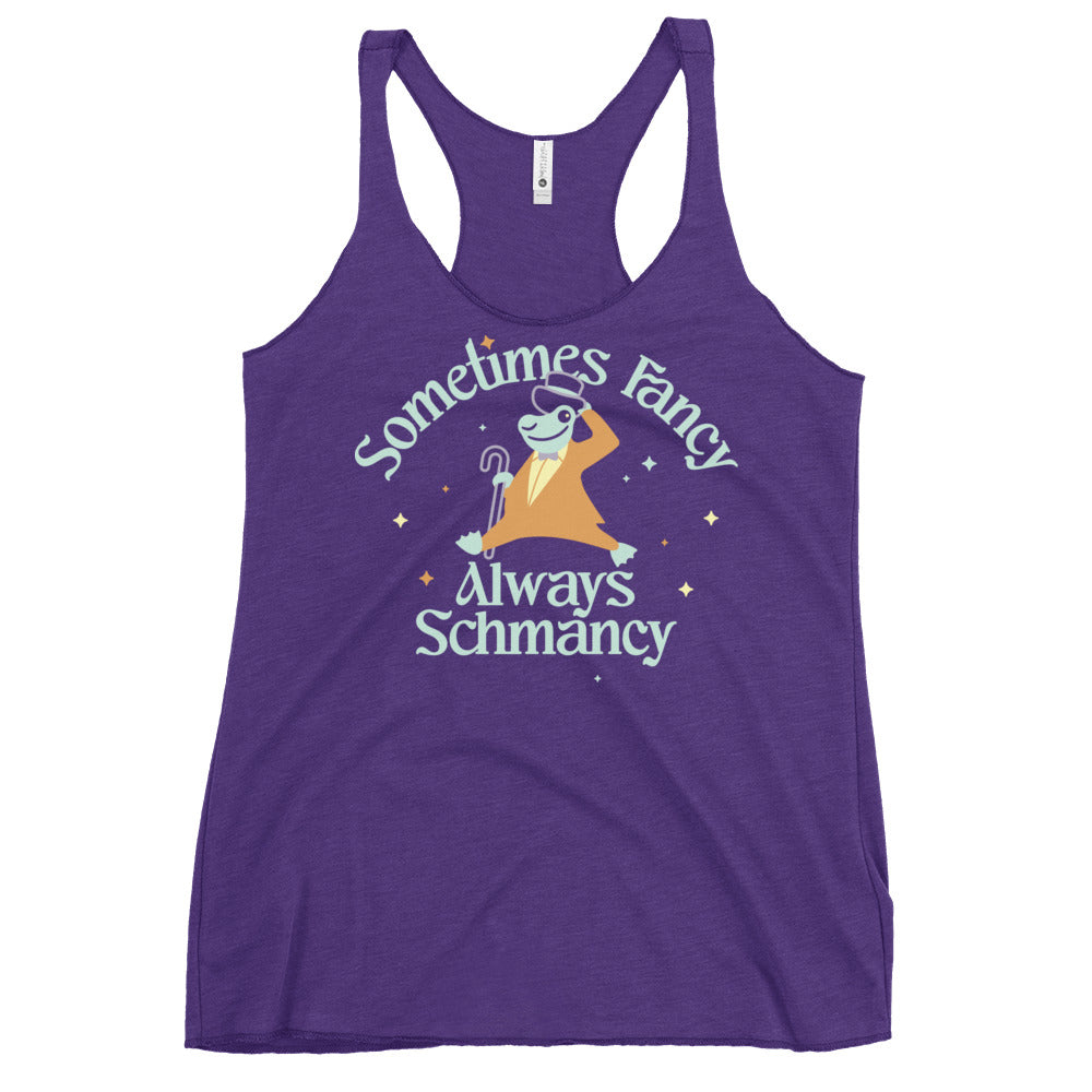 Sometimes Fancy Always Schmancy Women's Racerback Tank