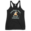 Sometimes Fancy Always Schmancy Women's Racerback Tank