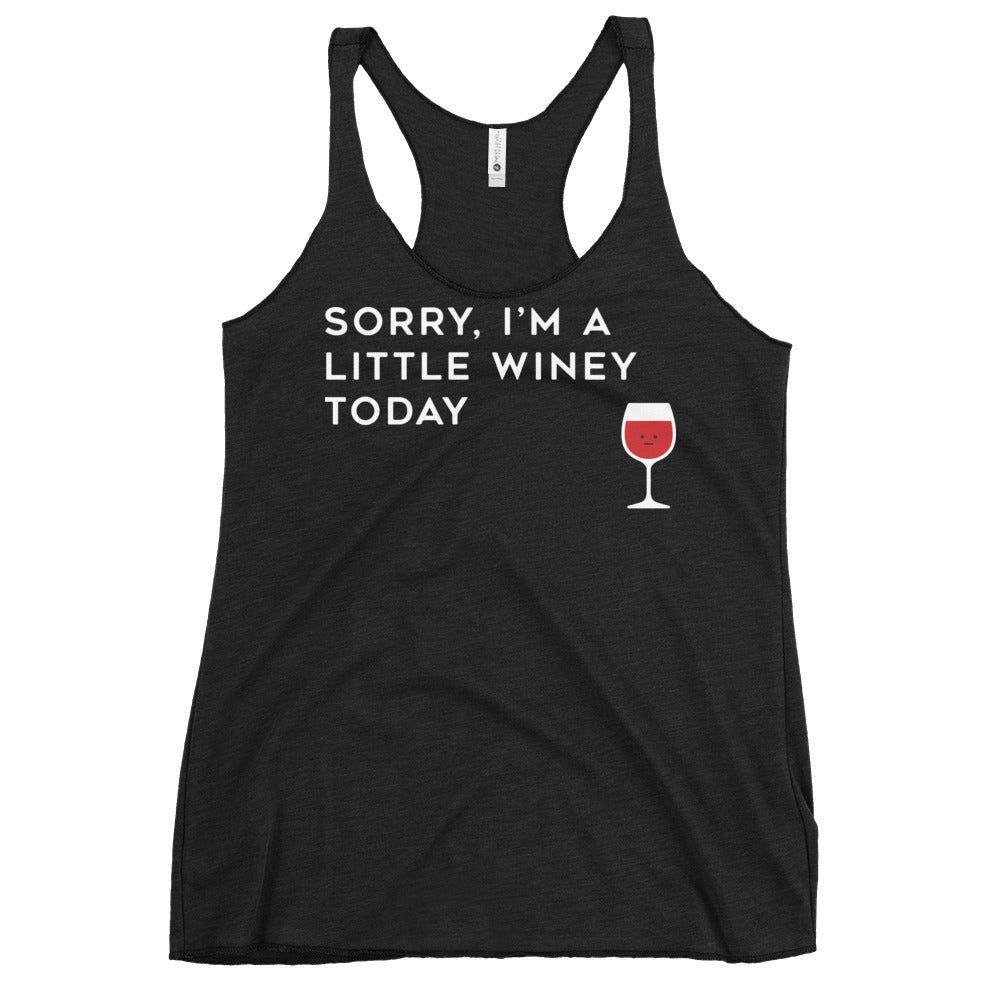 Sorry, I'm A Little Winey Today Women's Racerback Tank