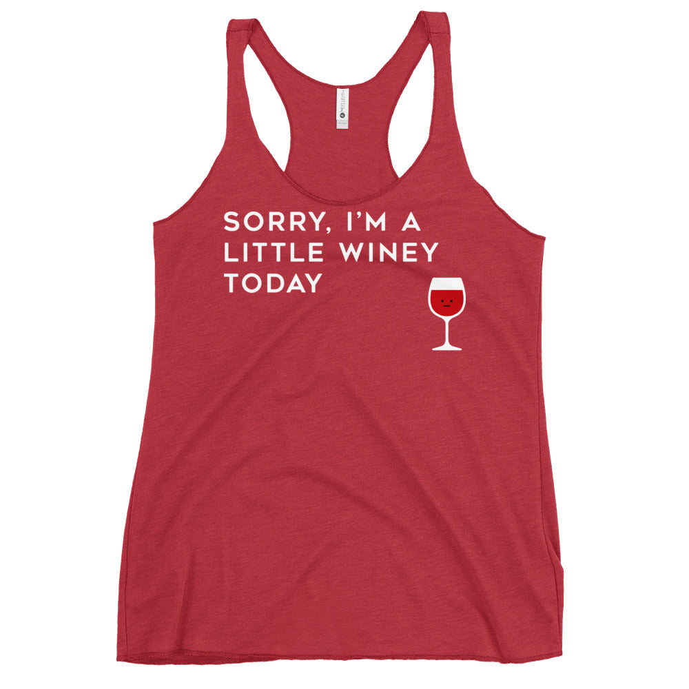 Sorry, I'm A Little Winey Today Women's Racerback Tank