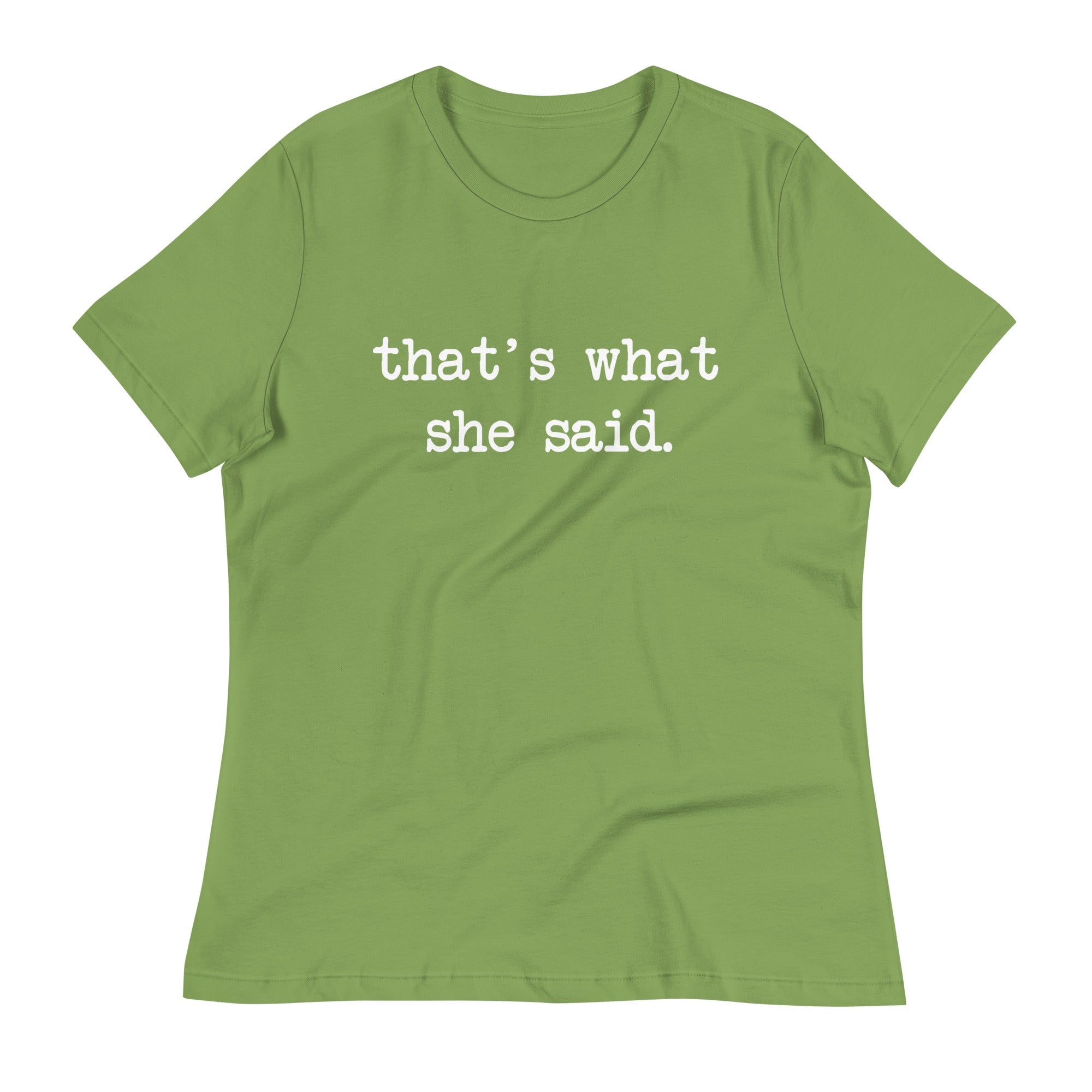 That's What She Said Women's Signature Tee