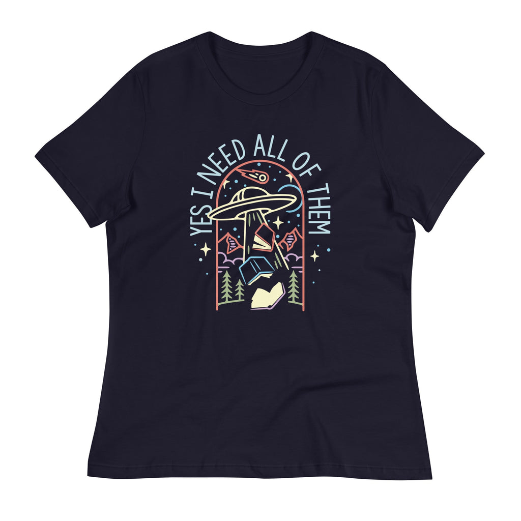 Yes I Need All Of Them Women's Signature Tee
