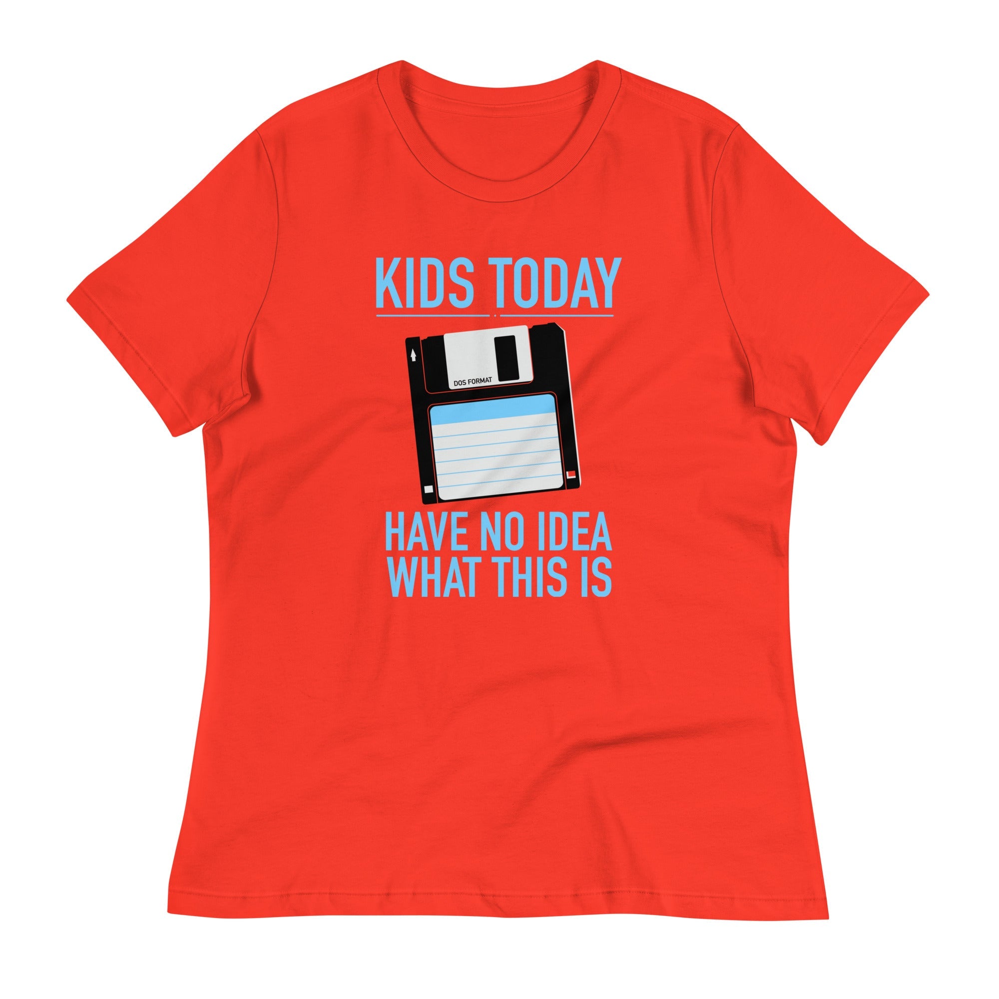 Kids Today Have No Idea What This Is Women's Signature Tee
