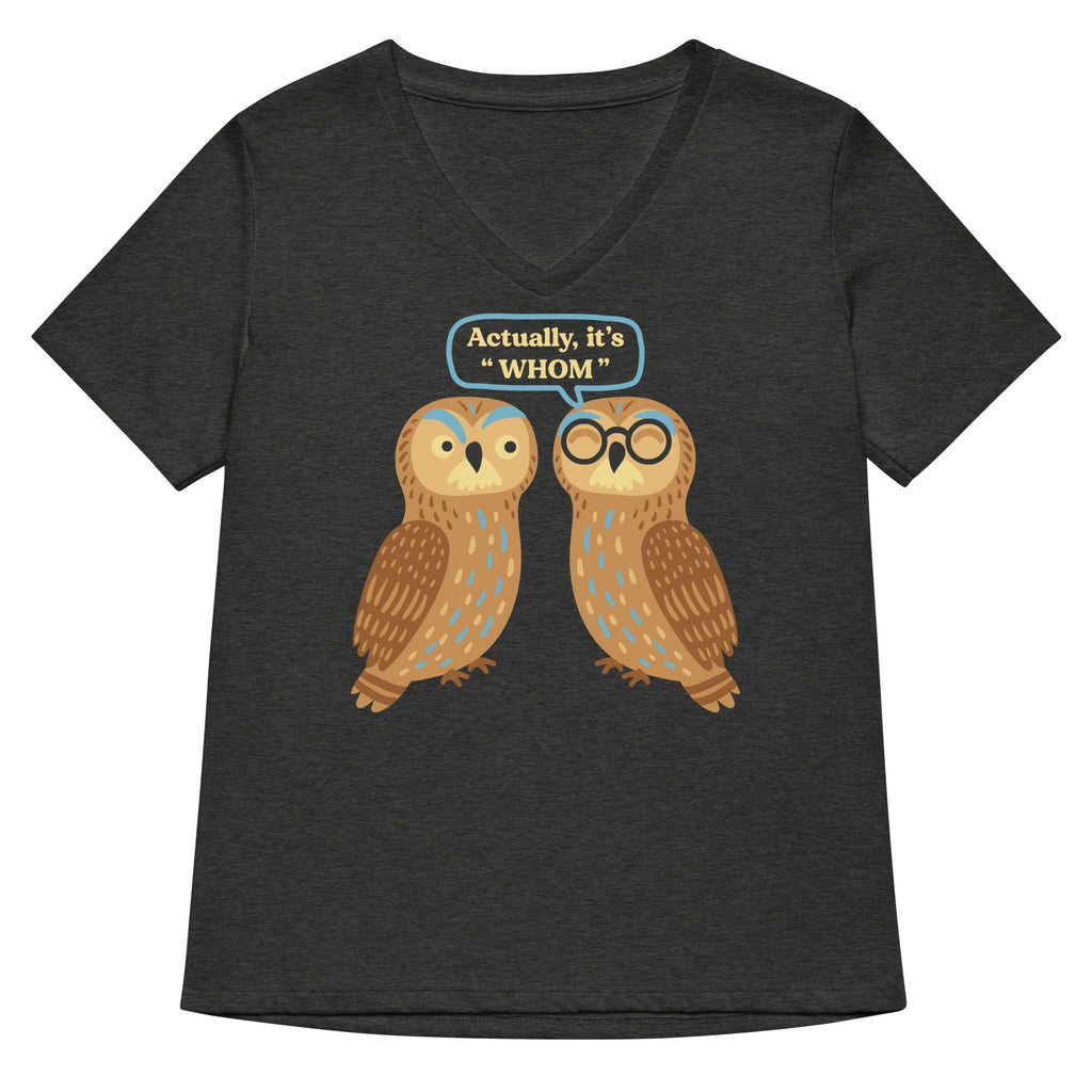 Actually, It's Whom Women's V-Neck Tee