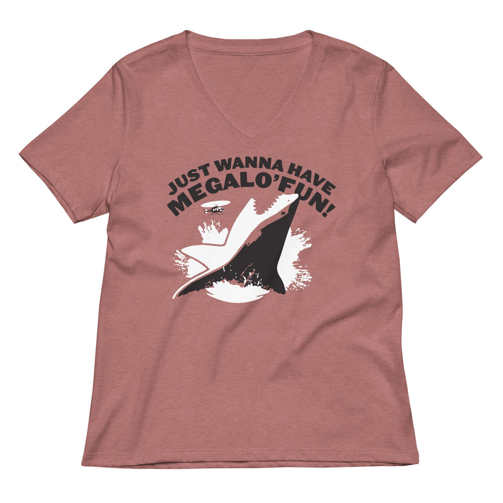 Just Wanna Have Megalo' Fun! Women's V-Neck Tee