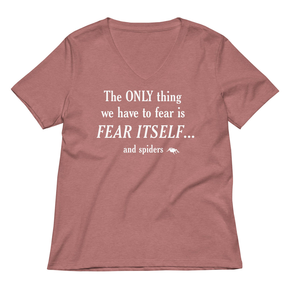 The Only Thing We Have To Fear Women's V-Neck Tee