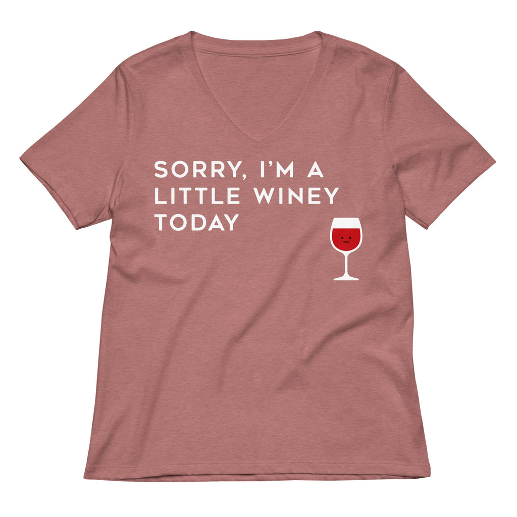 Sorry, I'm A Little Winey Today Women's V-Neck Tee