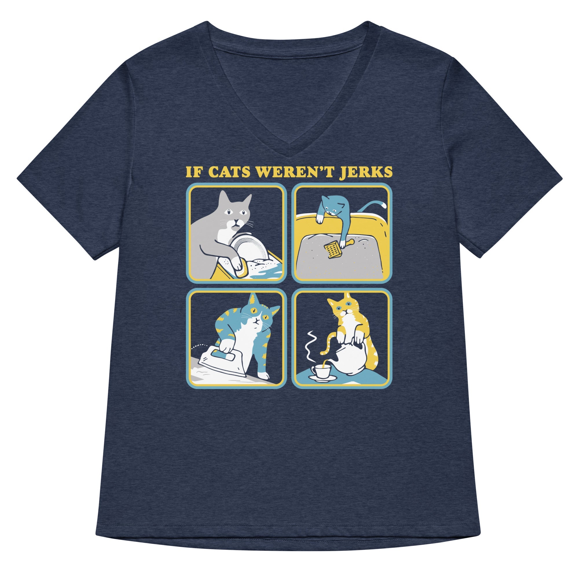 If Cats Weren't Jerks Women's V-Neck Tee