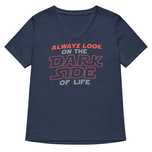 Always Look On The Dark Side Of Life Women's V-Neck Tee