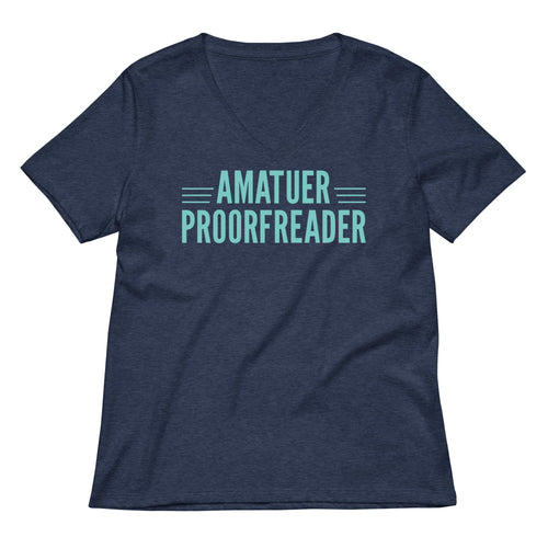 Amatuer Proorfreader Women's V-Neck Tee