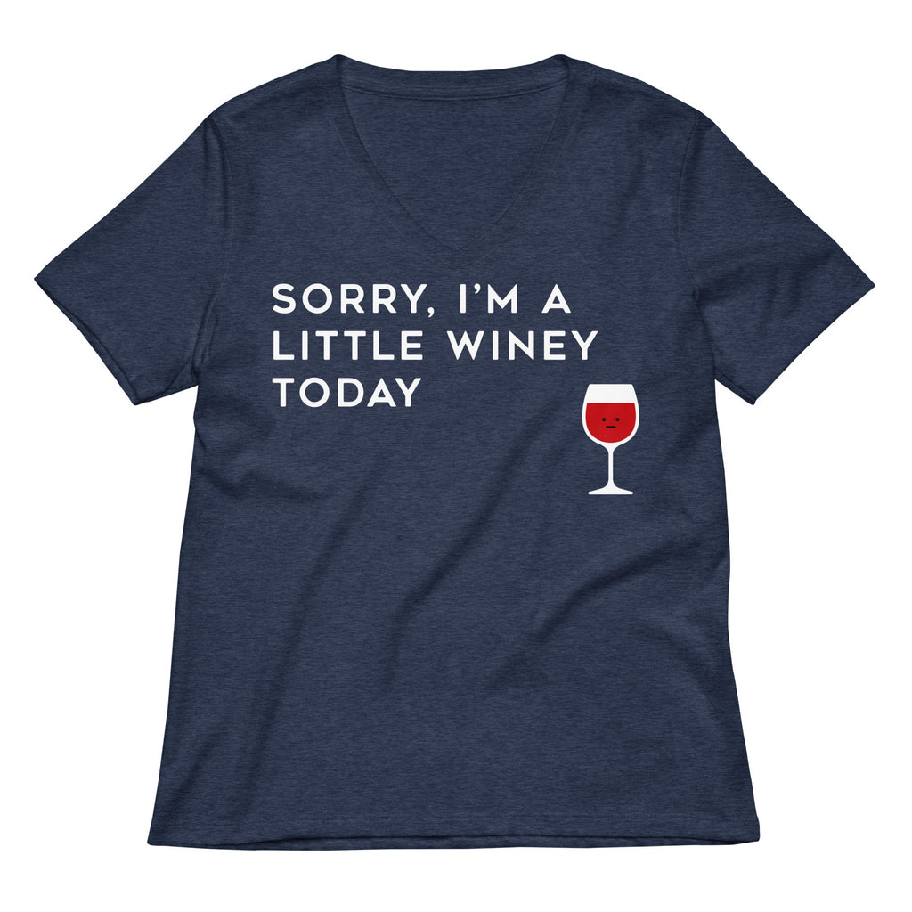 Sorry, I'm A Little Winey Today Women's V-Neck Tee