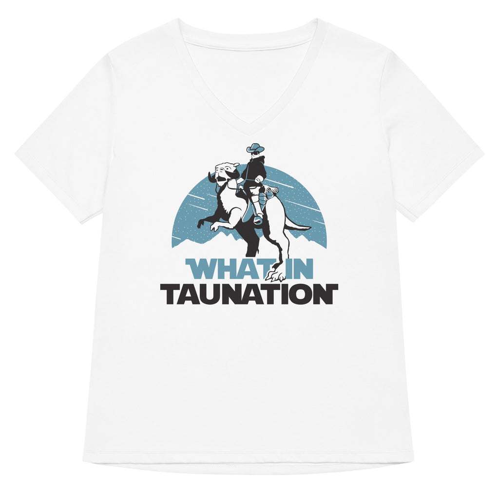 What In Taunation Women's V-Neck Tee