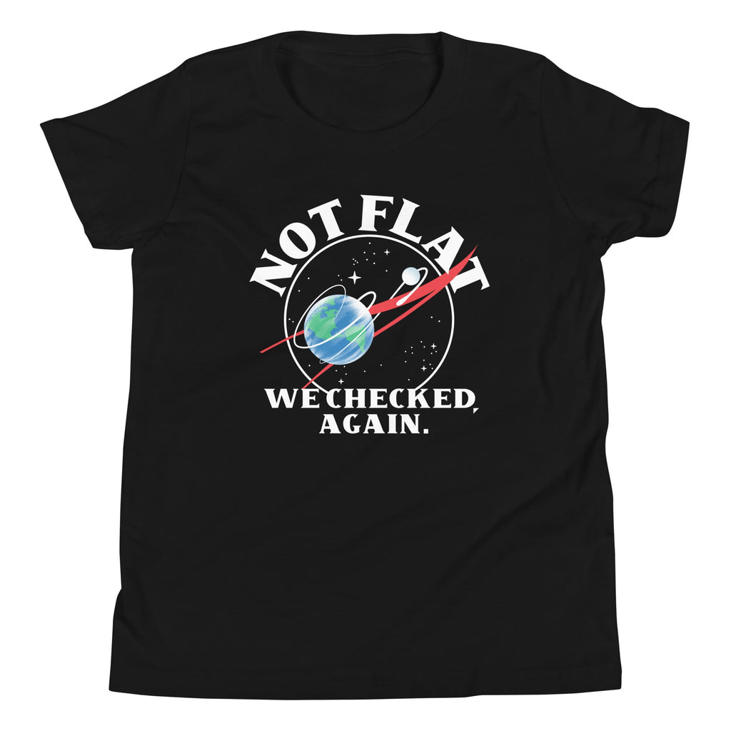 Not Flat We Checked Again Kid's Youth Tee