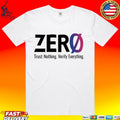 Zero Trust Nothing Verify Everything 2026 T-shirt
