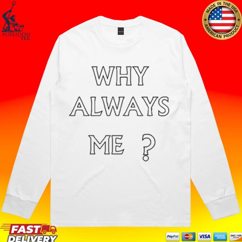 Zodiac X Soccer Tribune Why Always Me T-shirt